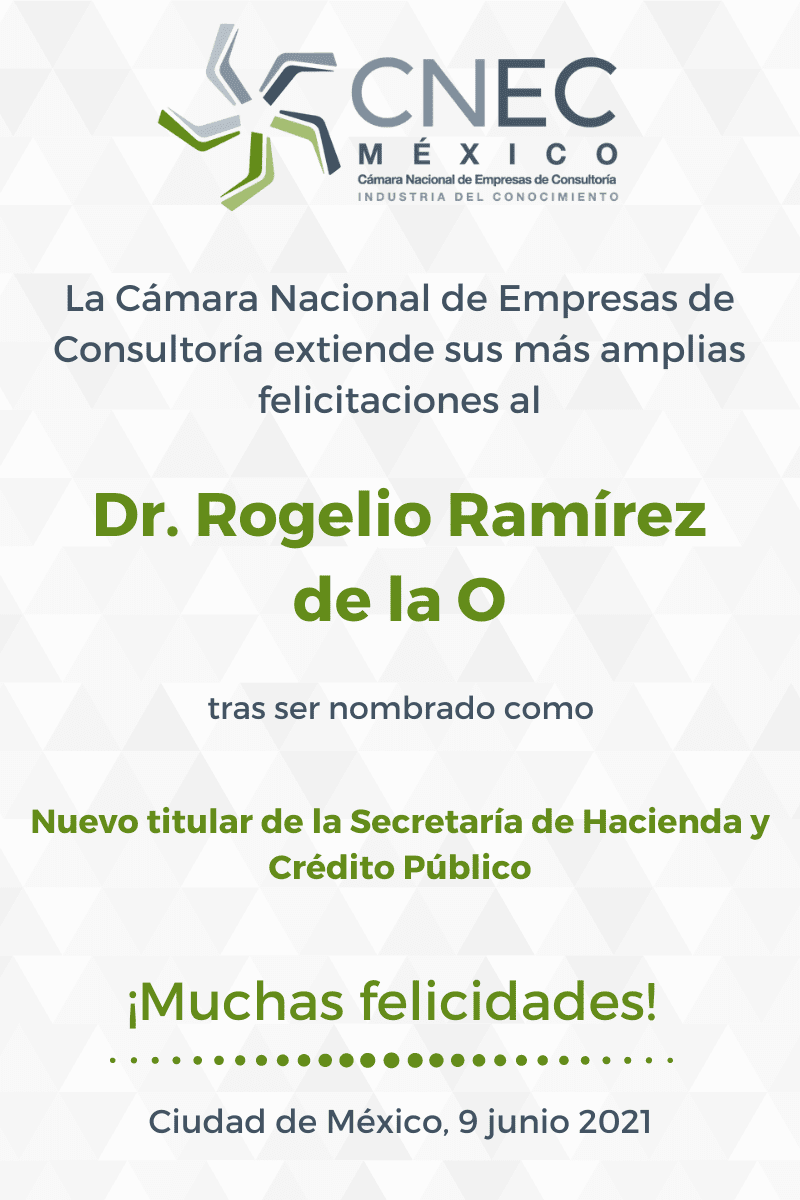 FELICITA CONSULTORÍA ORGANIZADA DEL PAÍS AL DR. ROGELIO RAMÍREZ DE LA O, NUEVO TITULAR DE LA SHCP
